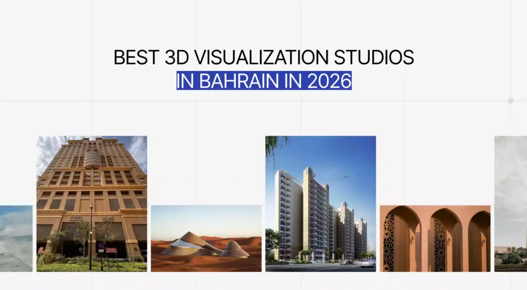 Featured cover image for the best 3D visualization studios in Bahrain in 2026 guide